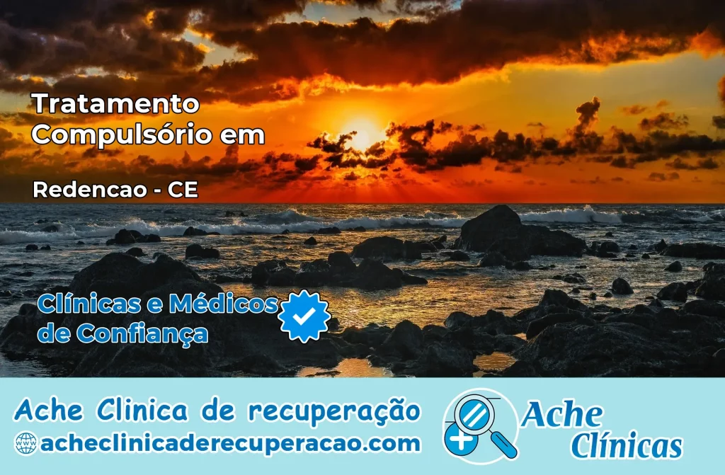 Tratamento Compulsório em Redenção – CE