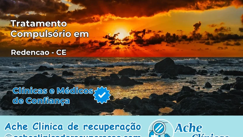 Tratamento Compulsório em Redenção – CE
