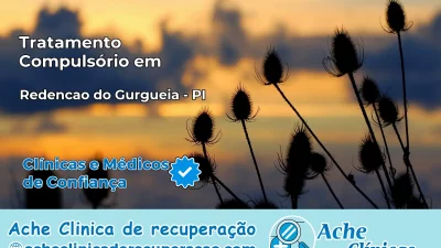 Tratamento Compulsório em Redenção do Gurguéia – PI