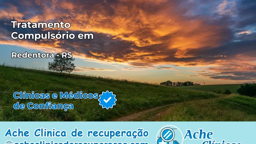 Tratamento Compulsório em Redentora – RS