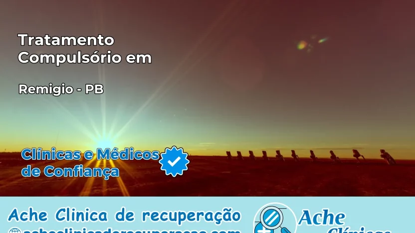 Tratamento Compulsório em Remígio – PB