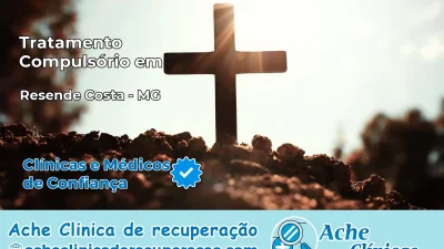 Tratamento Compulsório em Resende Costa – MG