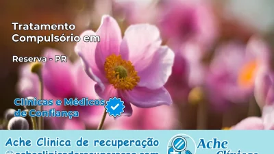 Tratamento Compulsório em Reserva – PR