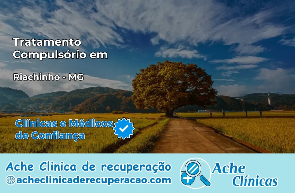 Tratamento Compulsório em Riachinho – MG