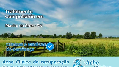 Tratamento Compulsório em Riacho da Cruz – RN
