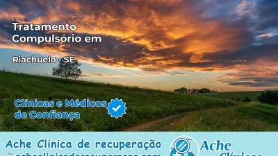 Tratamento Compulsório em Riachuelo – SE