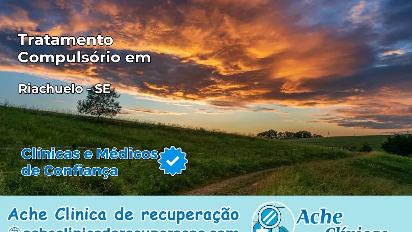 Tratamento Compulsório em Riachuelo – SE