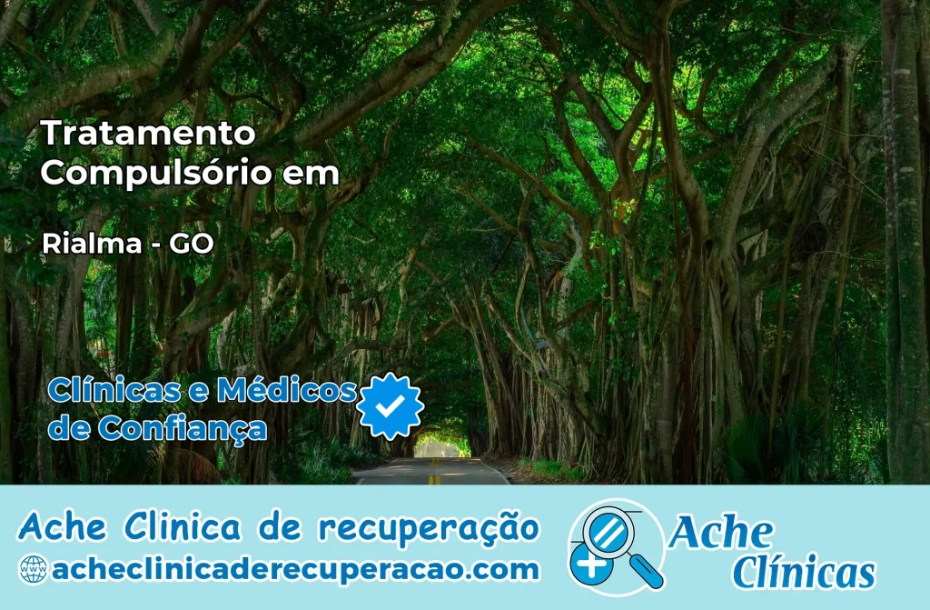 Tratamento Compulsório em Rialma – GO