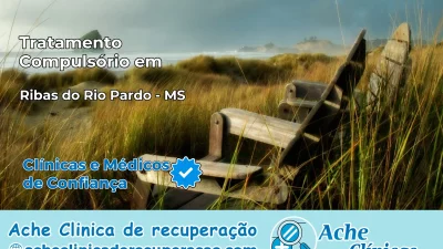Tratamento Compulsório em Ribas do Rio Pardo – MS