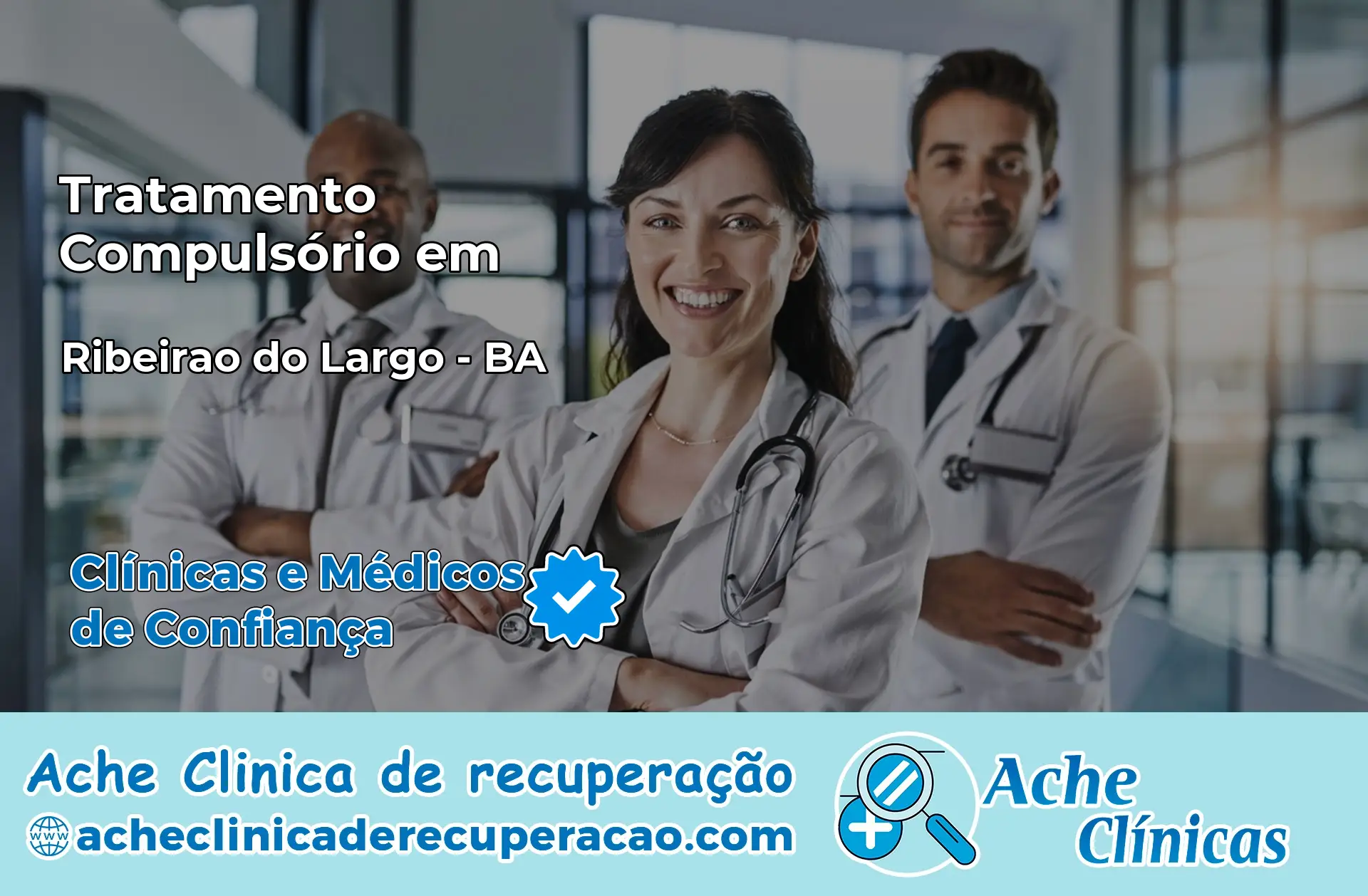 Tratamento Compulsório em Ribeirão do Largo – BA