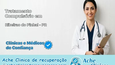 Tratamento Compulsório em Ribeirão do Pinhal – PR