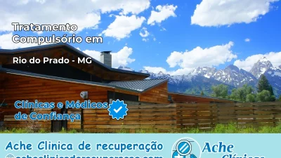 Tratamento Compulsório em Rio do Prado – MG