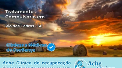Tratamento Compulsório em Rio dos Cedros – SC