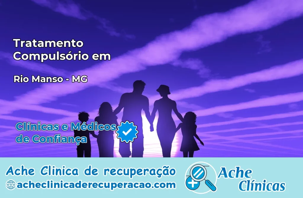 Tratamento Compulsório em Rio Manso – MG
