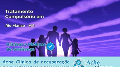 Tratamento Compulsório em Rio Manso – MG