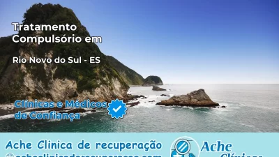 Tratamento Compulsório em Rio Novo do Sul – ES