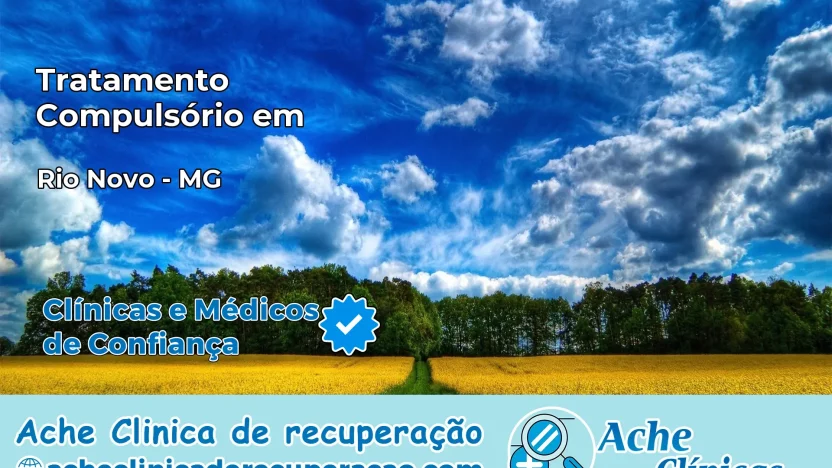 Tratamento Compulsório em Rio Novo – MG
