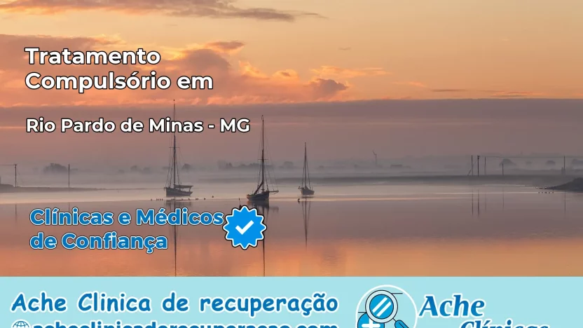 Tratamento Compulsório em Rio Pardo de Minas – MG