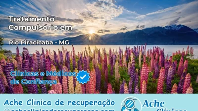 Tratamento Compulsório em Rio Piracicaba – MG
