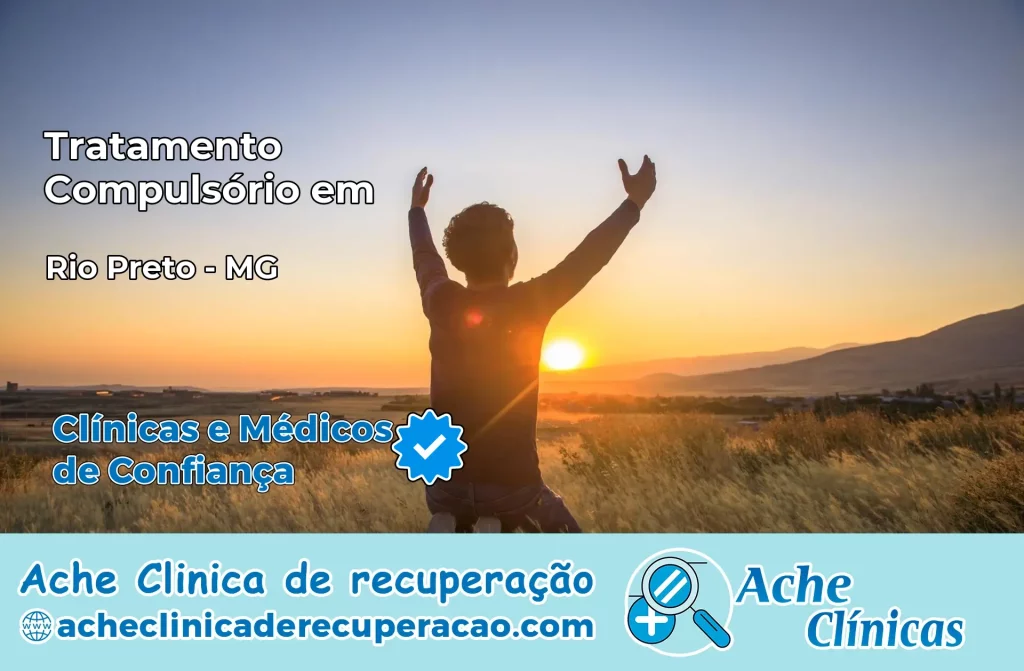 Tratamento Compulsório em Rio Preto – MG
