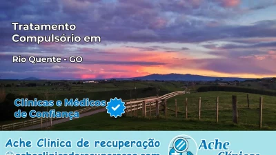 Tratamento Compulsório em Rio Quente – GO