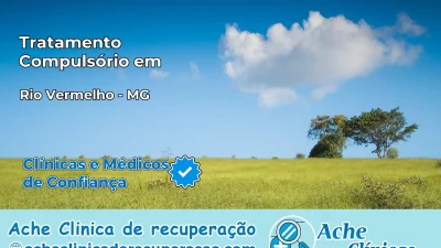 Tratamento Compulsório em Rio Vermelho – MG