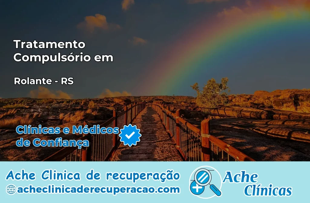 Tratamento Compulsório em Rolante – RS