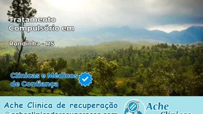 Tratamento Compulsório em Rondinha – RS