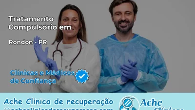 Tratamento Compulsório em Rondon – PR