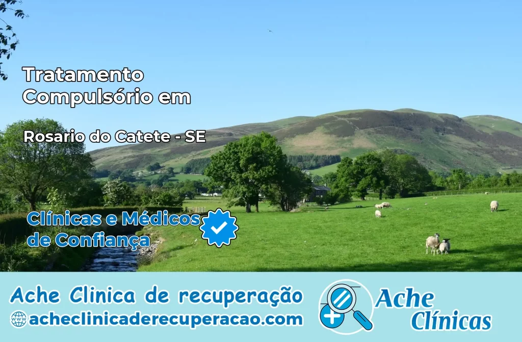 Tratamento Compulsório em Rosário do Catete – SE