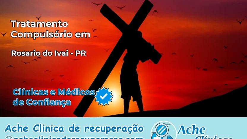 Tratamento Compulsório em Rosário do Ivaí – PR