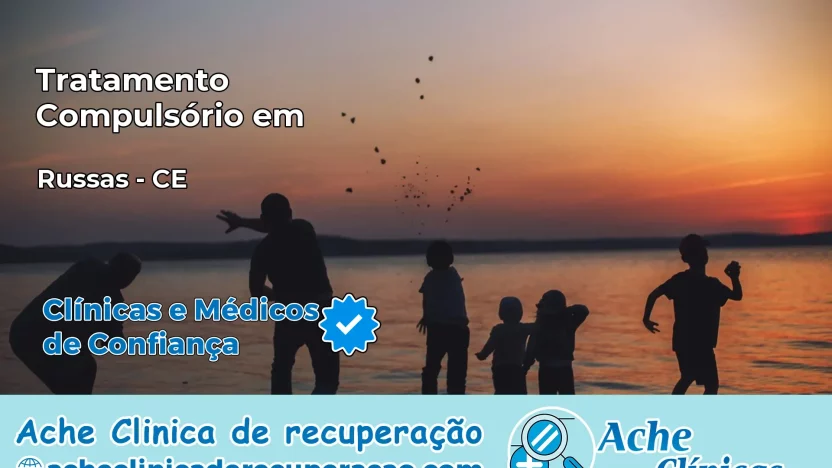 Tratamento Compulsório em Russas – CE