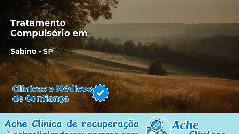 Tratamento Compulsório em Sabino – SP