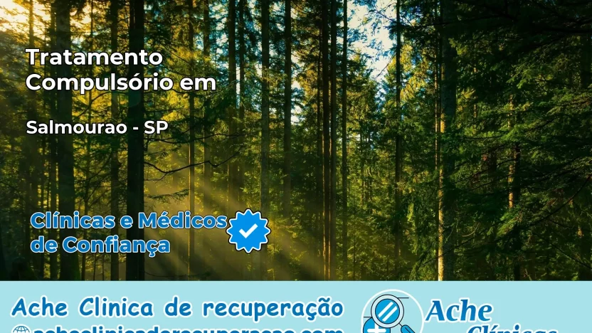 Tratamento Compulsório em Salmourão – SP