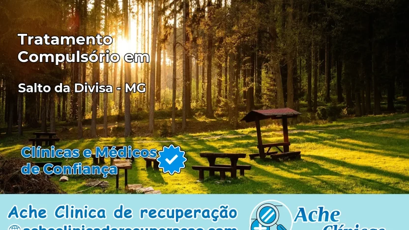 Tratamento Compulsório em Salto da Divisa – MG
