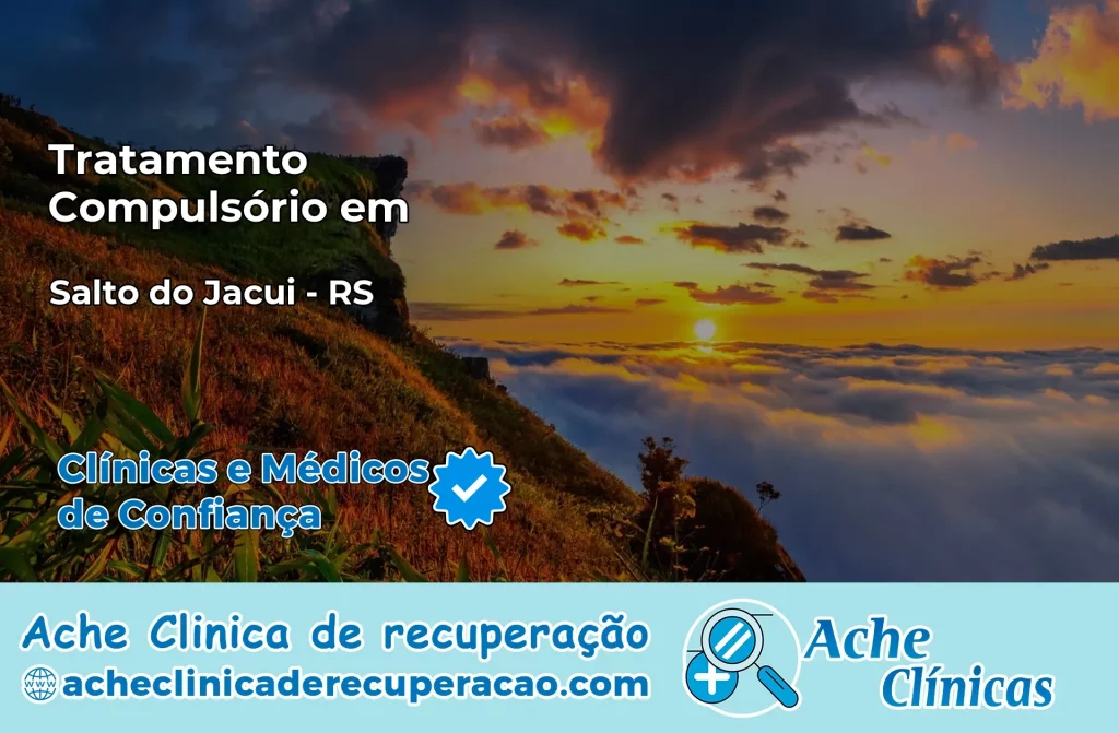 Tratamento Compulsório em Salto do Jacuí – RS