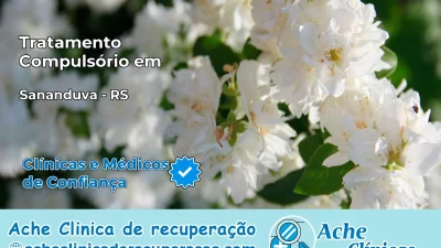 Tratamento Compulsório em Sananduva – RS
