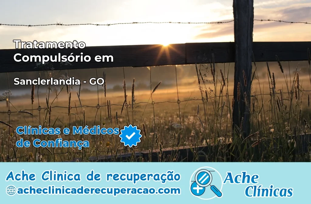 Tratamento Compulsório em Sanclerlândia – GO