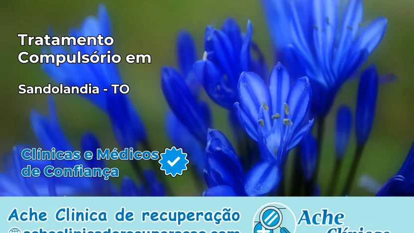 Tratamento Compulsório em Sandolândia – TO