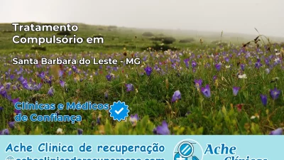 Tratamento Compulsório em Santa Bárbara do Leste – MG