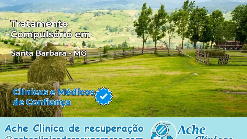 Tratamento Compulsório em Santa Bárbara – MG