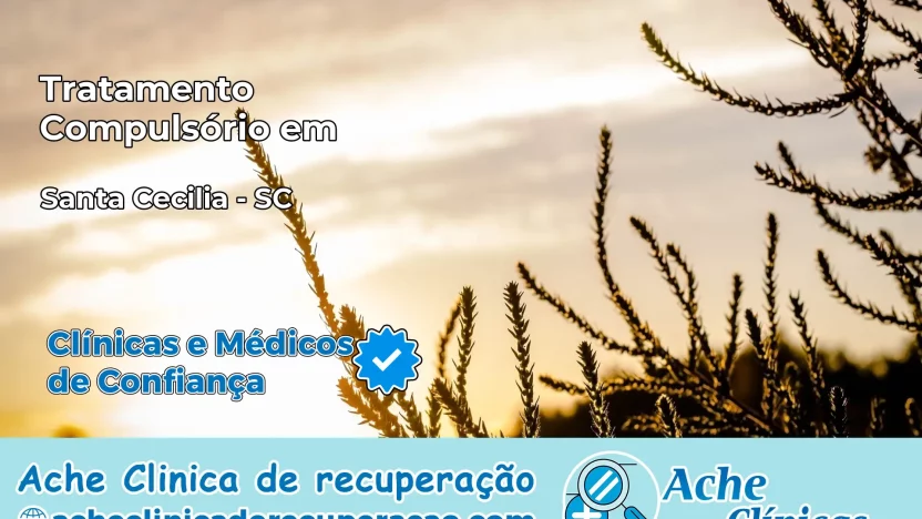 Tratamento Compulsório em Santa Cecília – SC