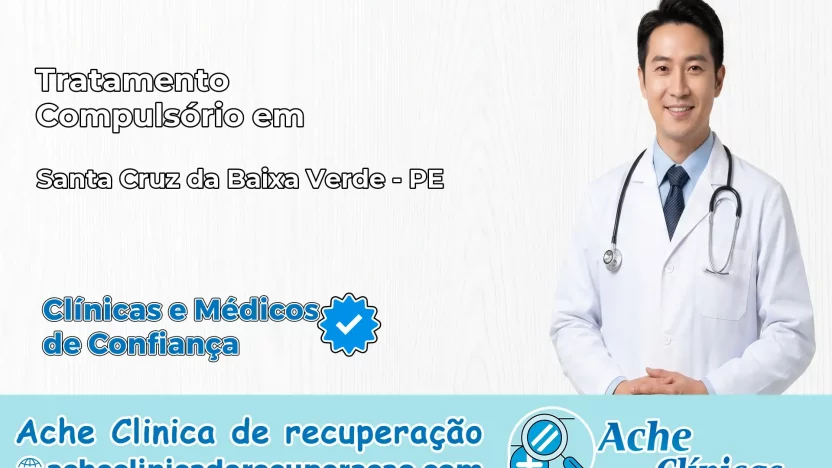 Tratamento Compulsório em Santa Cruz da Baixa Verde – PE