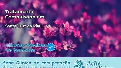 Tratamento Compulsório em Santa Cruz do Piauí – PI