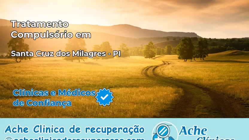 Tratamento Compulsório em Santa Cruz dos Milagres – PI