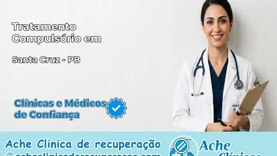 Tratamento Compulsório em Santa Cruz – PB