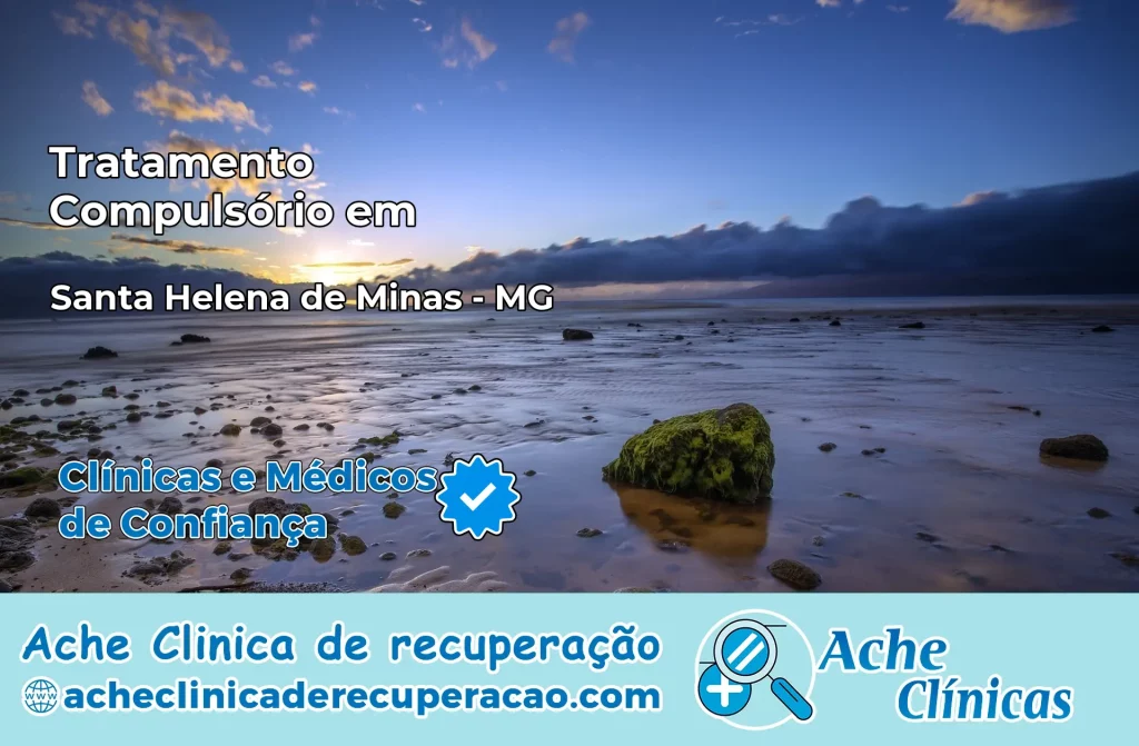 Tratamento Compulsório em Santa Helena de Minas – MG