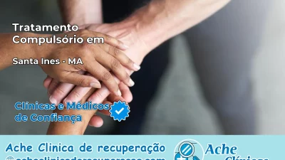 Tratamento Compulsório em Santa Inês – MA