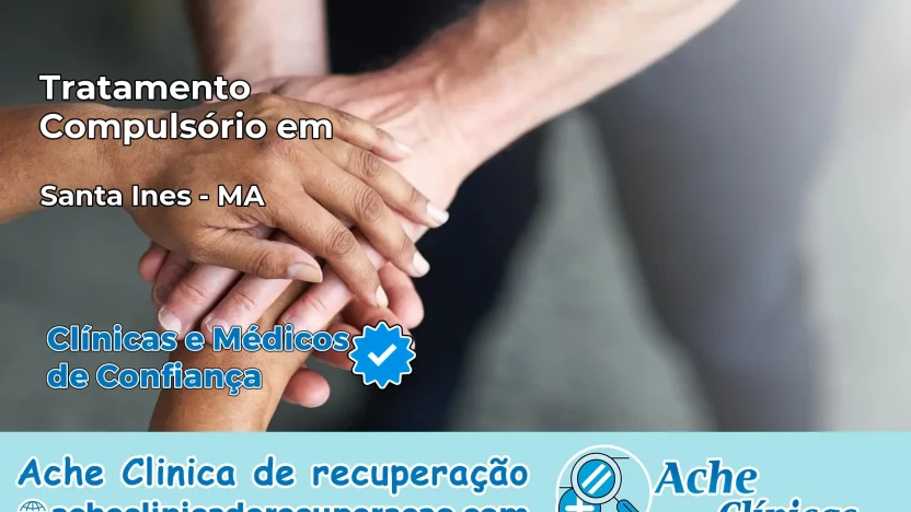 Tratamento Compulsório em Santa Inês – MA