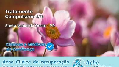 Tratamento Compulsório em Santa Izabel do Oeste – PR